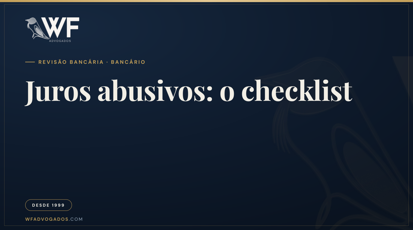 Capa do artigo que ensina como saber se você está pagando juros abusivos no seu contrato de crédito — WF Advogados.
